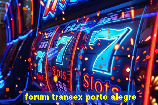 forum transex porto alegre